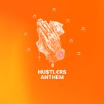 hustlers anthem